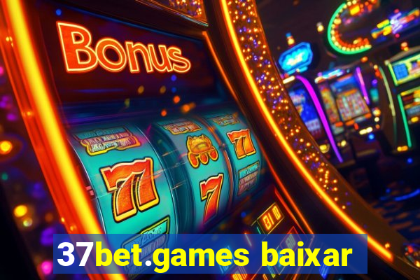 37bet.games baixar